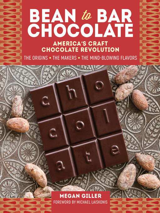 Title details for Bean-to-Bar Chocolate by Megan Giller - Available